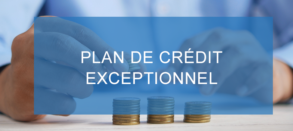 Plan de crédit exceptionnel